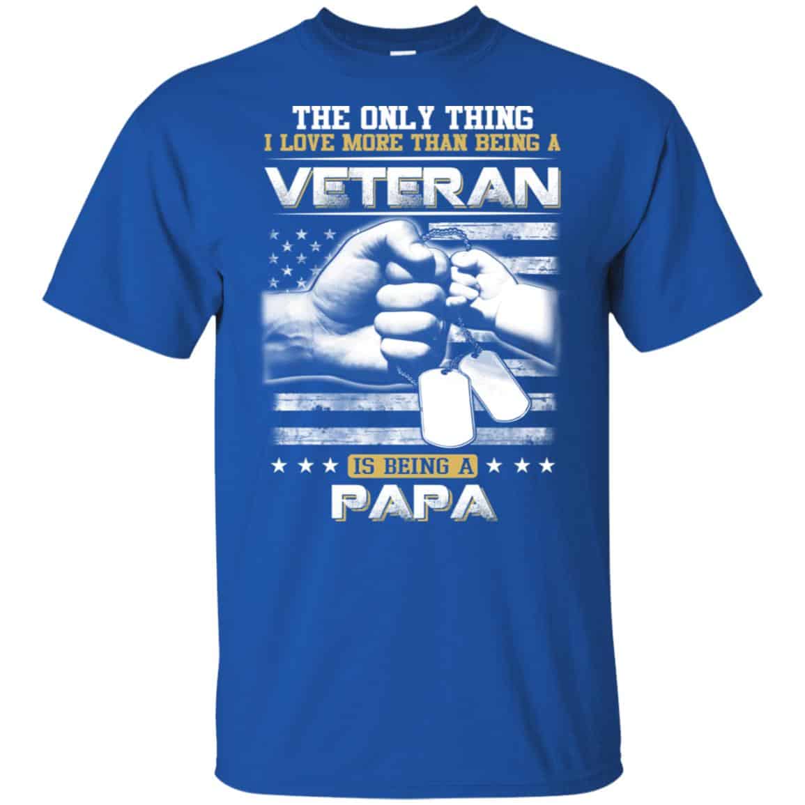 The Only Thing I Love More Than Being A Veteran Is Being A Papa Father’s Day s, , Tank
