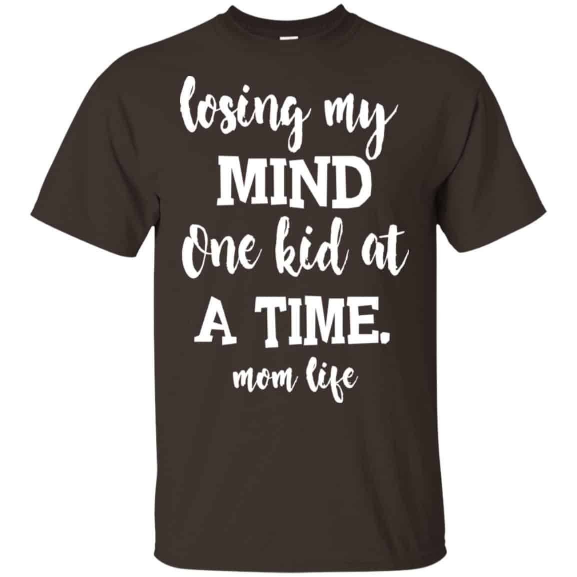 Losing My Mind One Kid At A Time Mom Life Shirt, , Tank Unisex