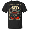 Poppy Because Grandfather Is For Old Guys Father’s Day s, , Tank Unisex