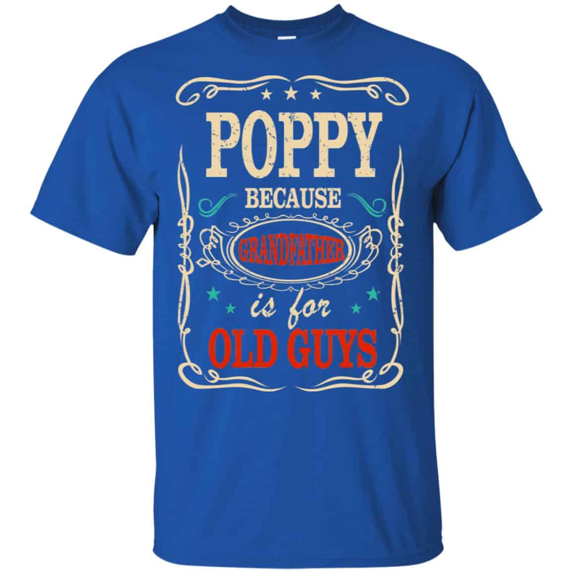Poppy Because Grandfather Is For Old Guys Father’s Day s, , Tank Unisex