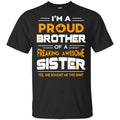 I Am A Proud Brother Of A Freaking Awesome Sister s, , Tank Unisex