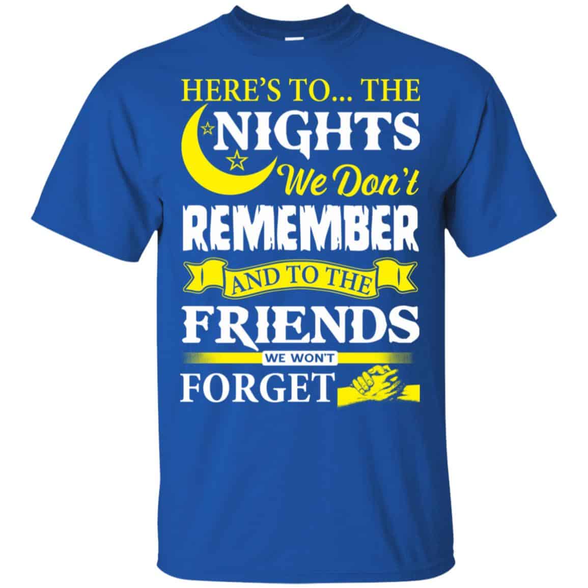 Here’s To The Nights We Don’t Remember And To The Friends We Won’t Forget s, , Tank