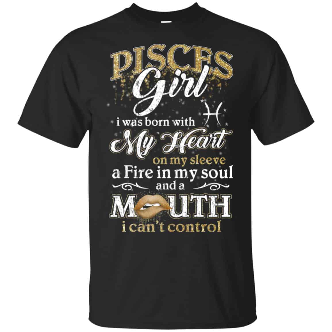 Pisces Girl I Was Born With My Heart On My Sleeve A Fire In My Soul And A Mouth I Can’t Control s, , Tank