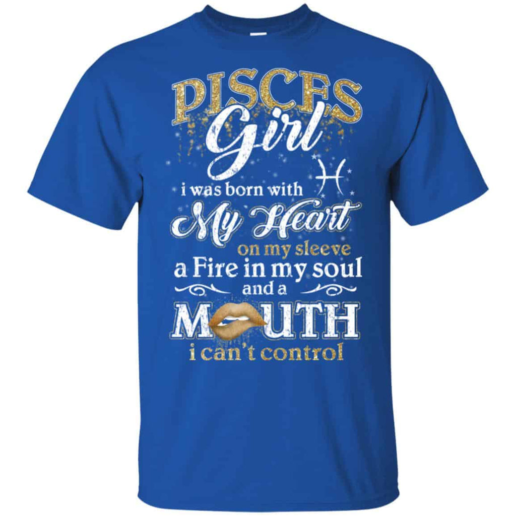Pisces Girl I Was Born With My Heart On My Sleeve A Fire In My Soul And A Mouth I Can’t Control s, , Tank