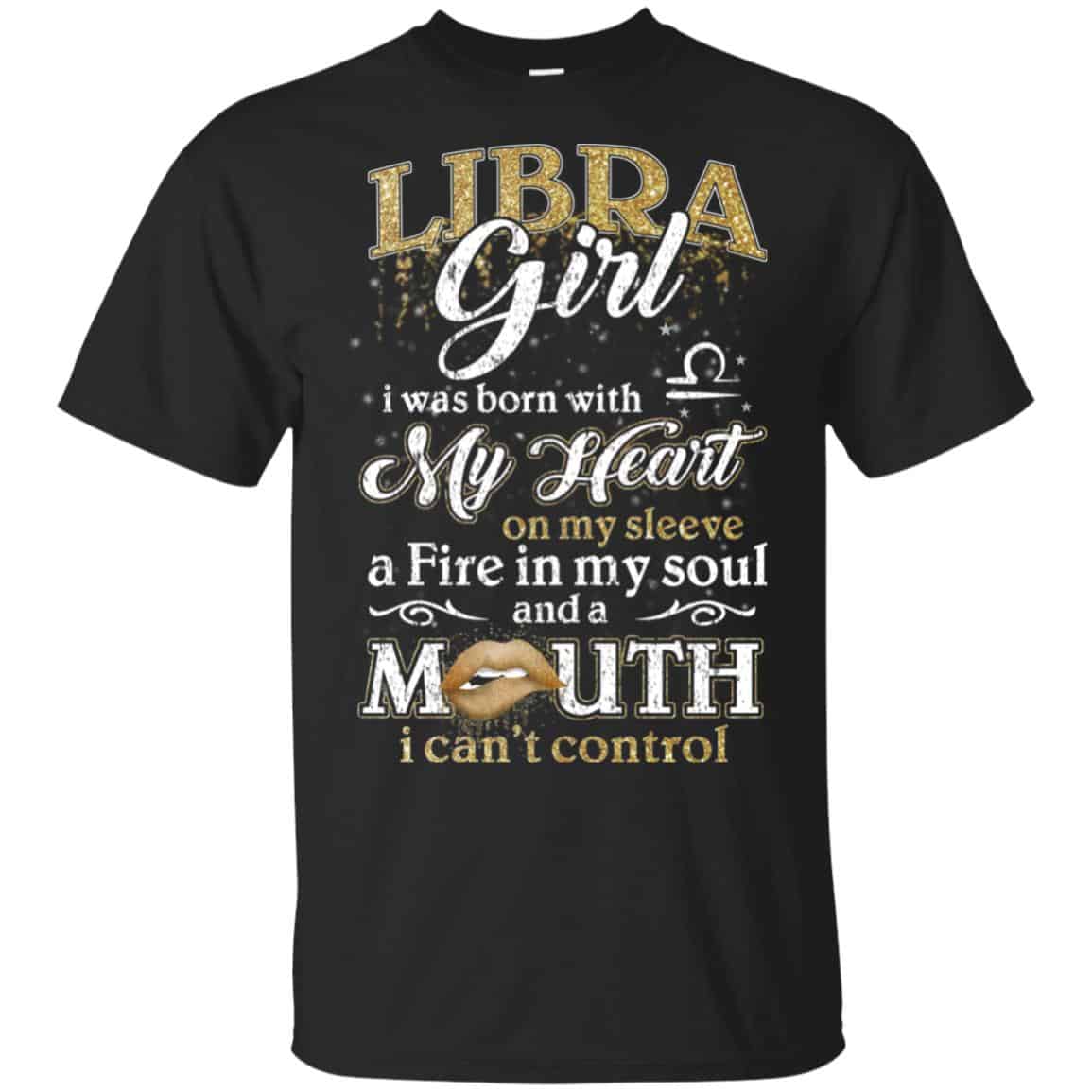 Libra Girl I Was Born With My Heart On My Sleeve A Fire In My Soul And A Mouth I Can’t Control s, , Tank