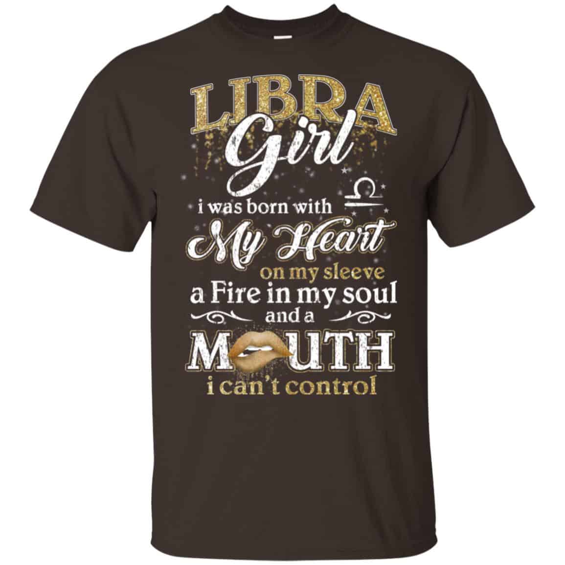 Libra Girl I Was Born With My Heart On My Sleeve A Fire In My Soul And A Mouth I Can’t Control s, , Tank