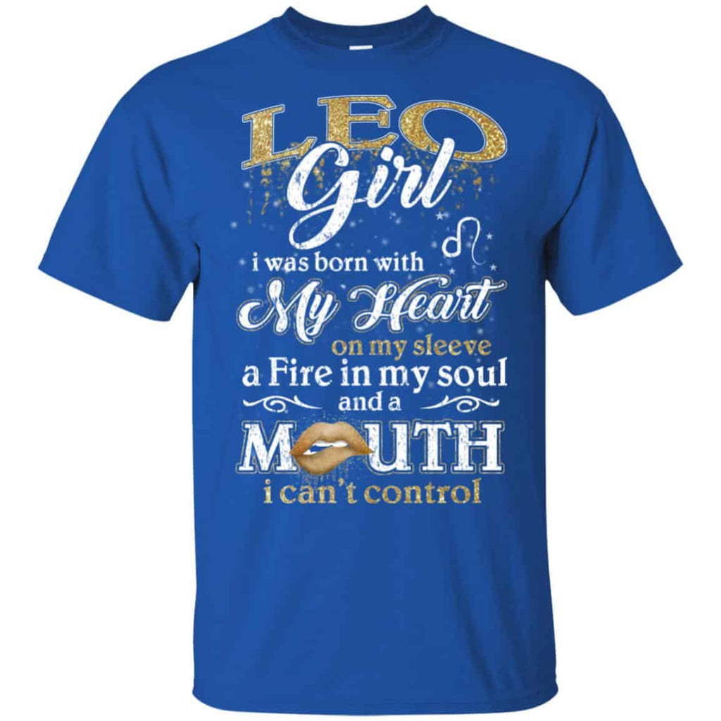 Leo Girl I Was Born With My Heart On My Sleeve A Fire In My Soul And A Mouth I Can’t Control s, , Tank