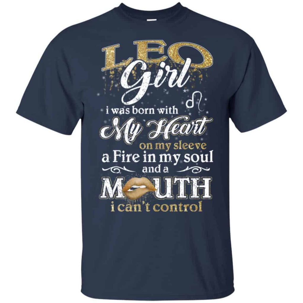 Leo Girl I Was Born With My Heart On My Sleeve A Fire In My Soul And A Mouth I Can’t Control s, , Tank