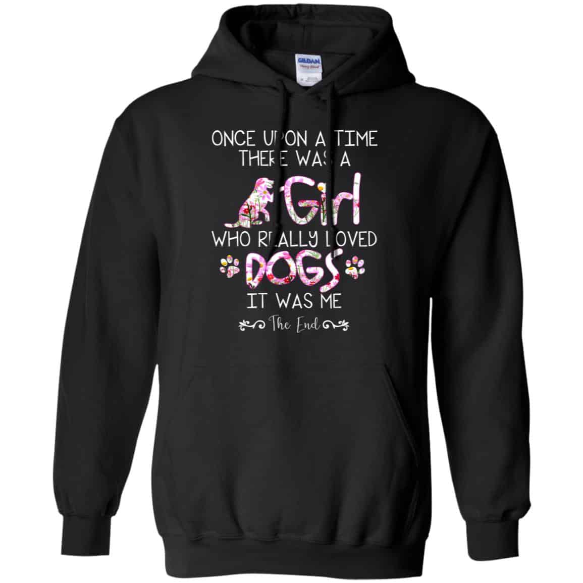 Once Upon A Time There Was A Girl Who Really Loved Dogs It Was Me s, , Tank Unisex