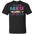 I’m A Good Nurse I Just Cuss A Lot s, , Tank Unisex