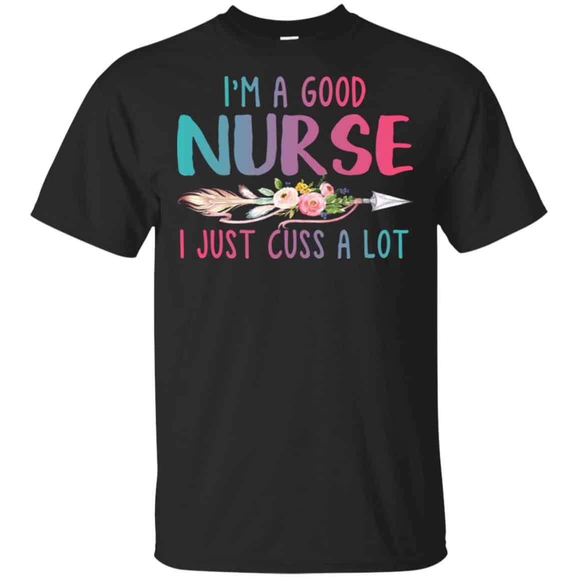 I’m A Good Nurse I Just Cuss A Lot s, , Tank Unisex