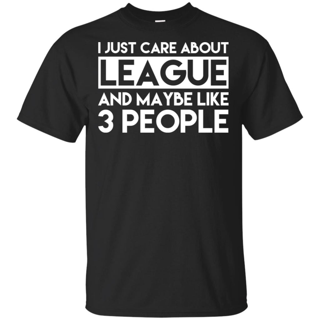 I Just Care About League And Maybe Like 3 People s, , Tank Unisex