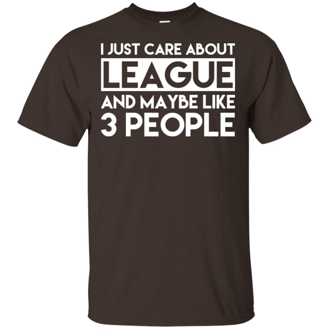 I Just Care About League And Maybe Like 3 People s, , Tank Unisex