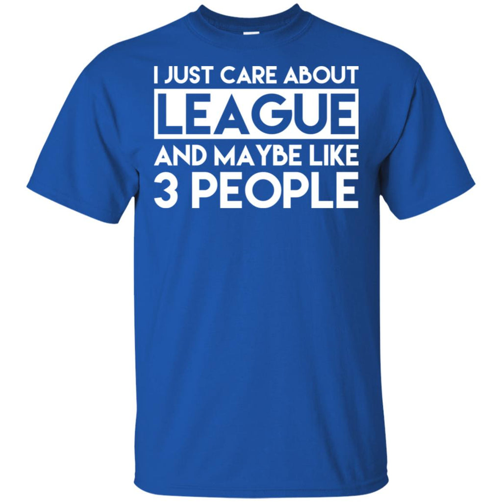 I Just Care About League And Maybe Like 3 People s, , Tank Unisex