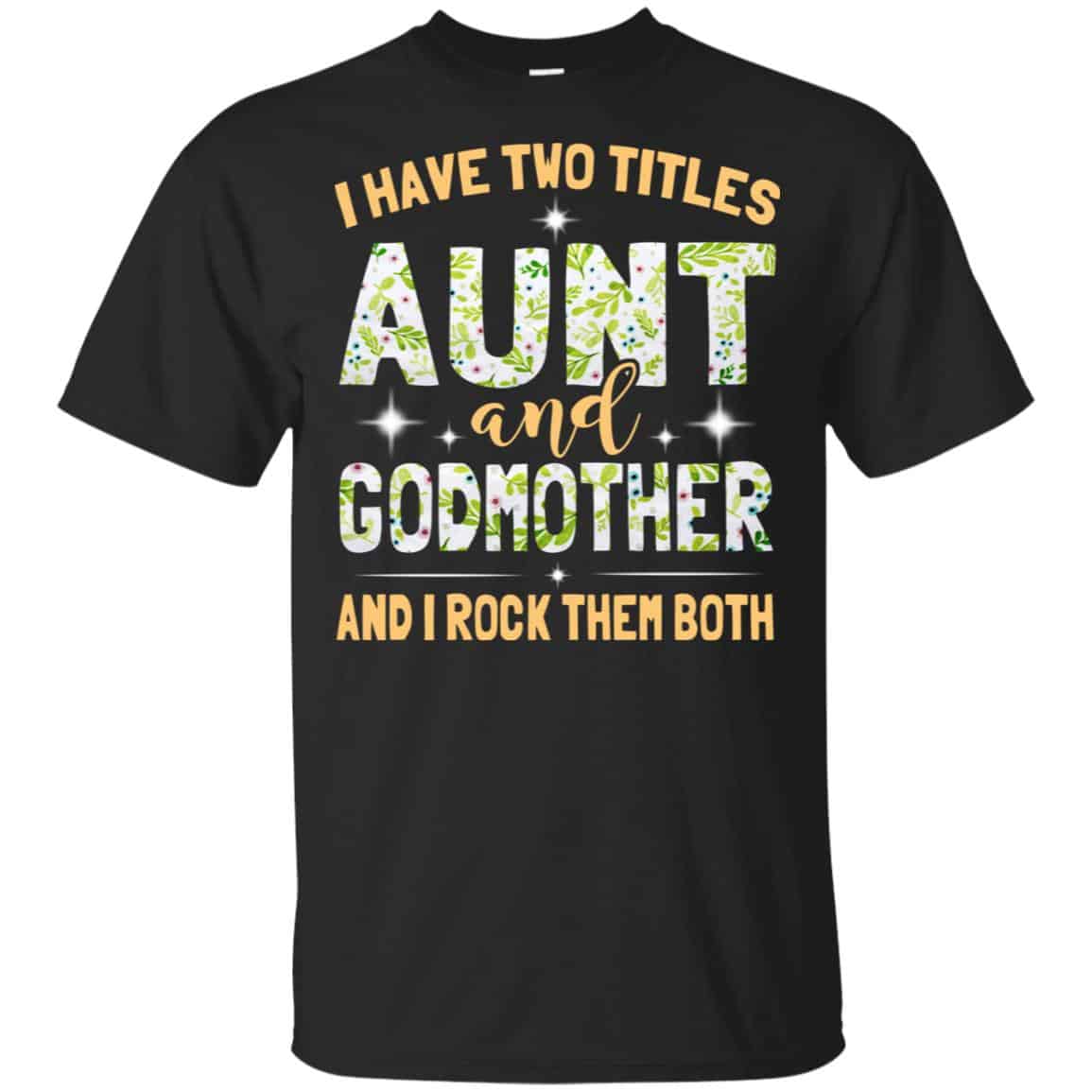 I Have Two Titles Aunt And Godmother And I Rock Them Both s, , Tank Unisex