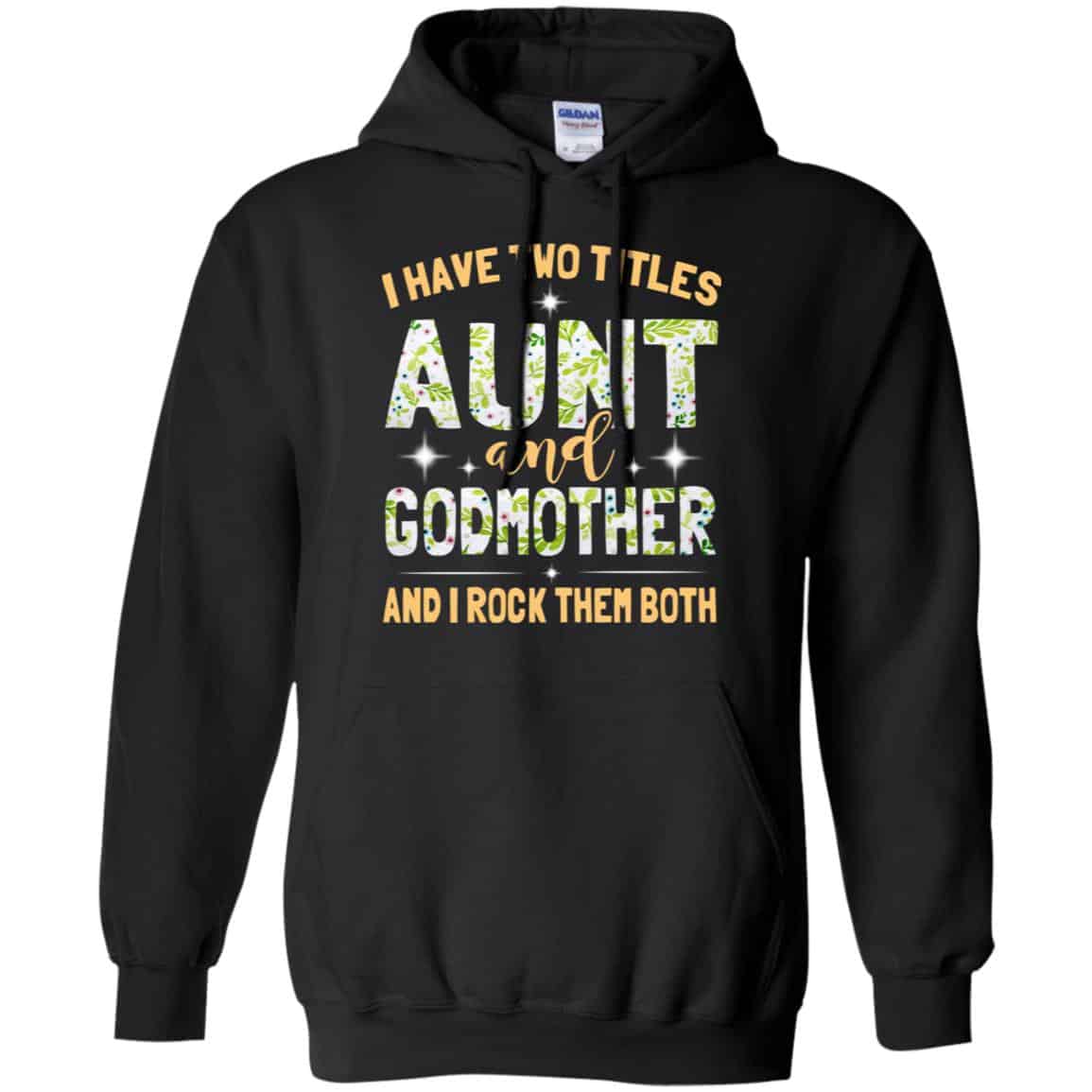 I Have Two Titles Aunt And Godmother And I Rock Them Both s, , Tank Unisex