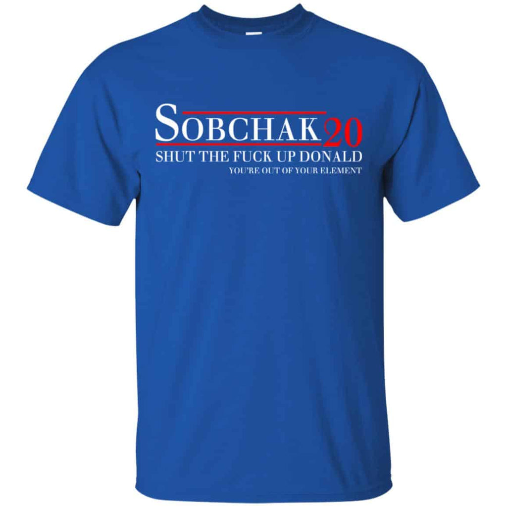Sobchak 2020 Shut The Fuck Up Donald You’re Out Of Your Element s, , Tank Unisex