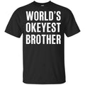 World’s Okayest Brother Gift For Brother s, , Tank Unisex