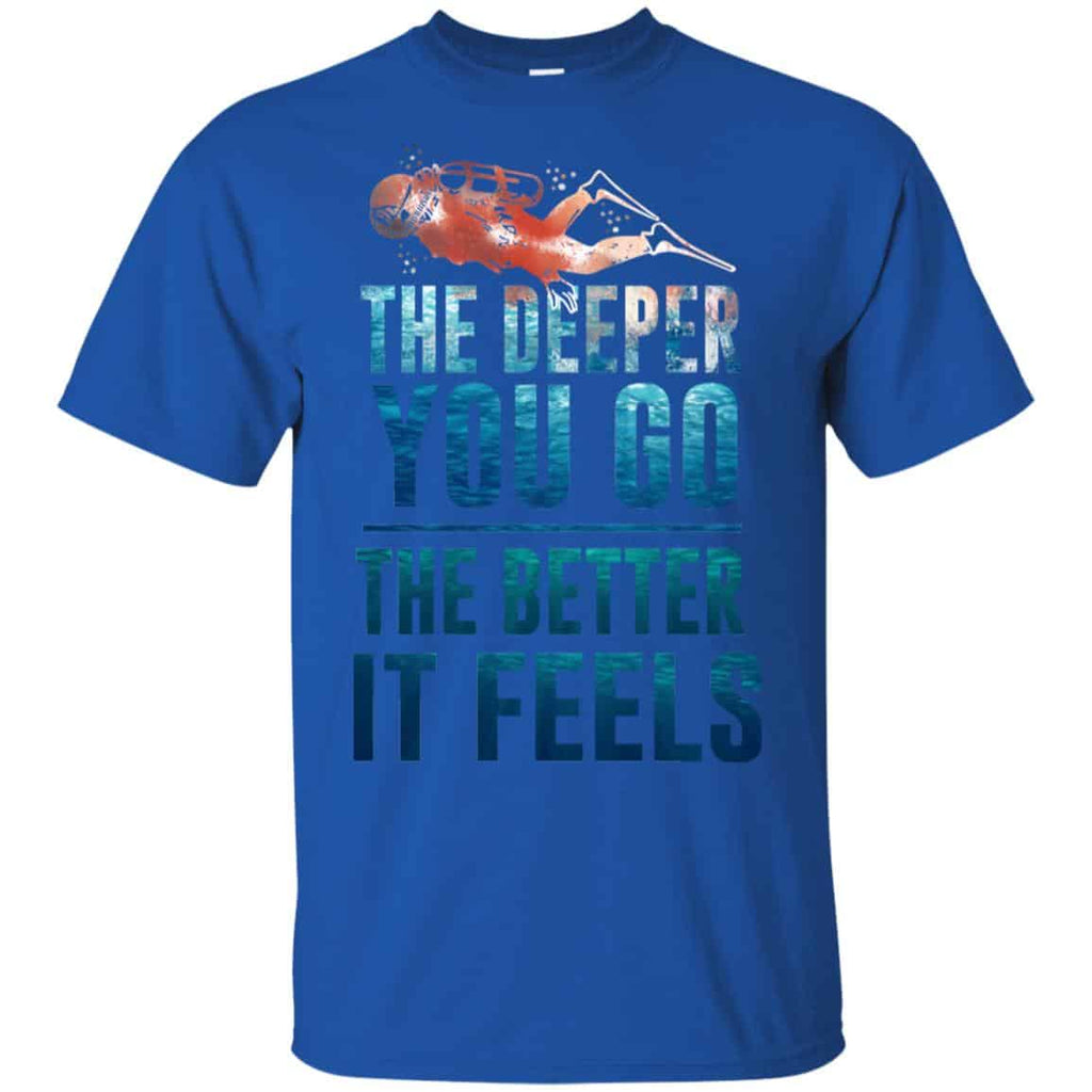 The Deeper You Go The Better It Feels Scuba Diving s, , Tank Unisex