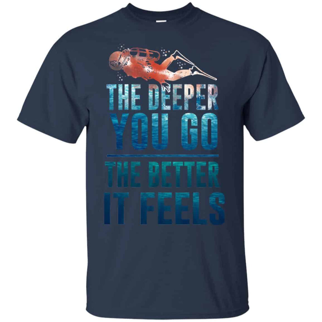 The Deeper You Go The Better It Feels Scuba Diving s, , Tank Unisex