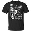 Oakland Raiders: I Will Love My Raiders Here Or There I Will Love My Raiders Everywhere s, , Tank