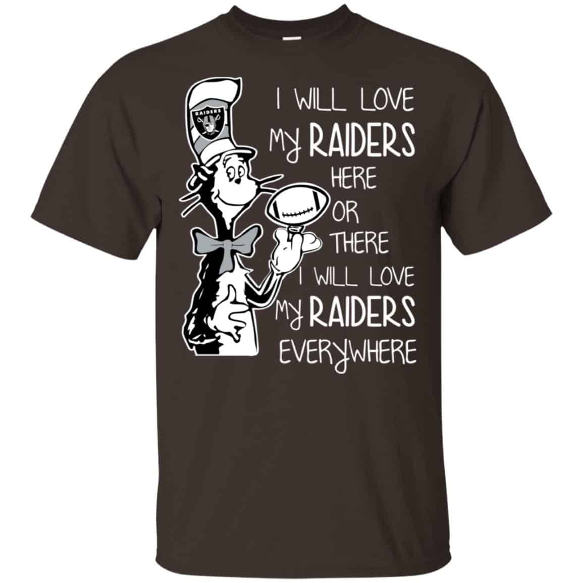 Oakland Raiders: I Will Love My Raiders Here Or There I Will Love My Raiders Everywhere s, , Tank