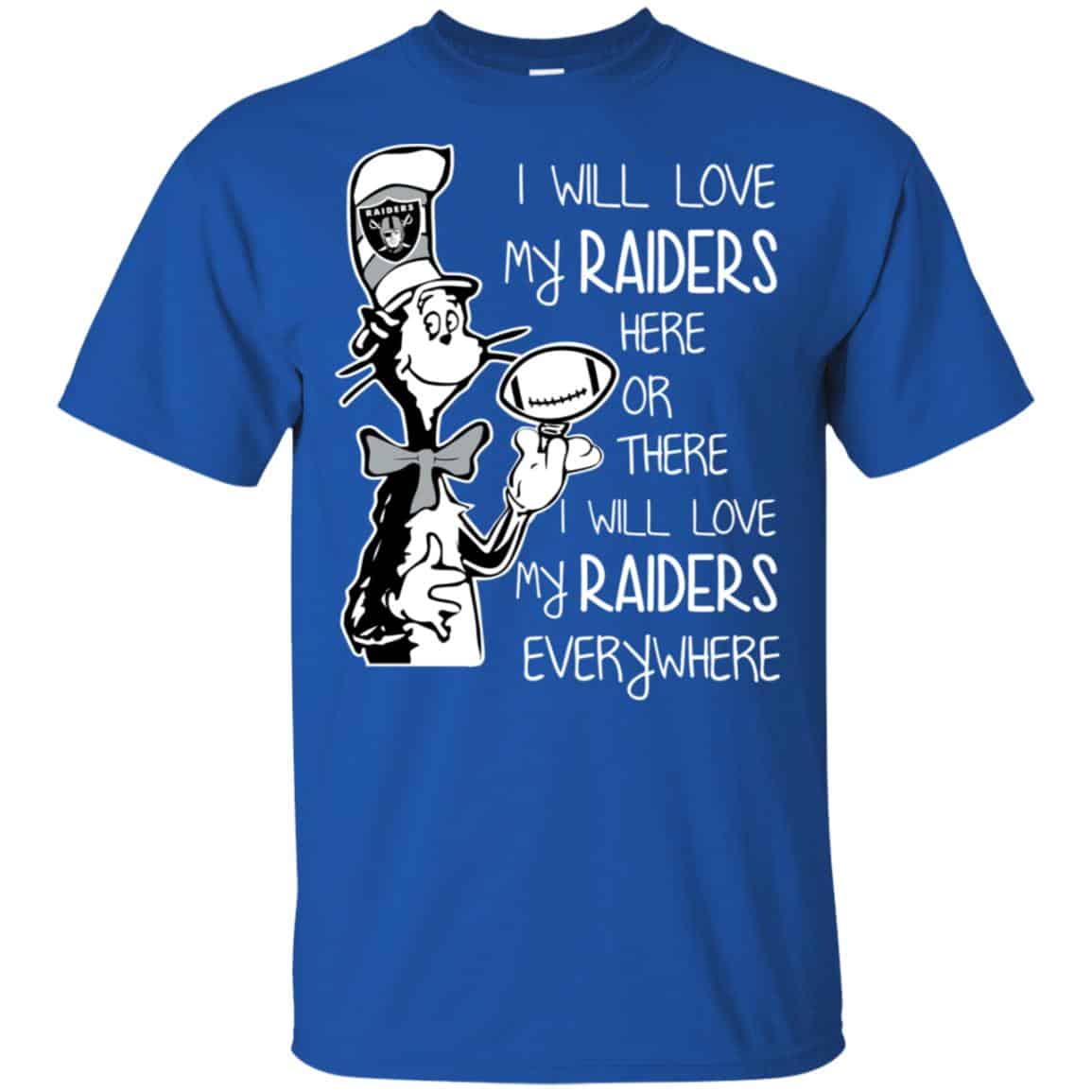Oakland Raiders: I Will Love My Raiders Here Or There I Will Love My Raiders Everywhere s, , Tank