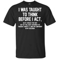 I Was Taught To Think Before I Act s, , Tank Unisex