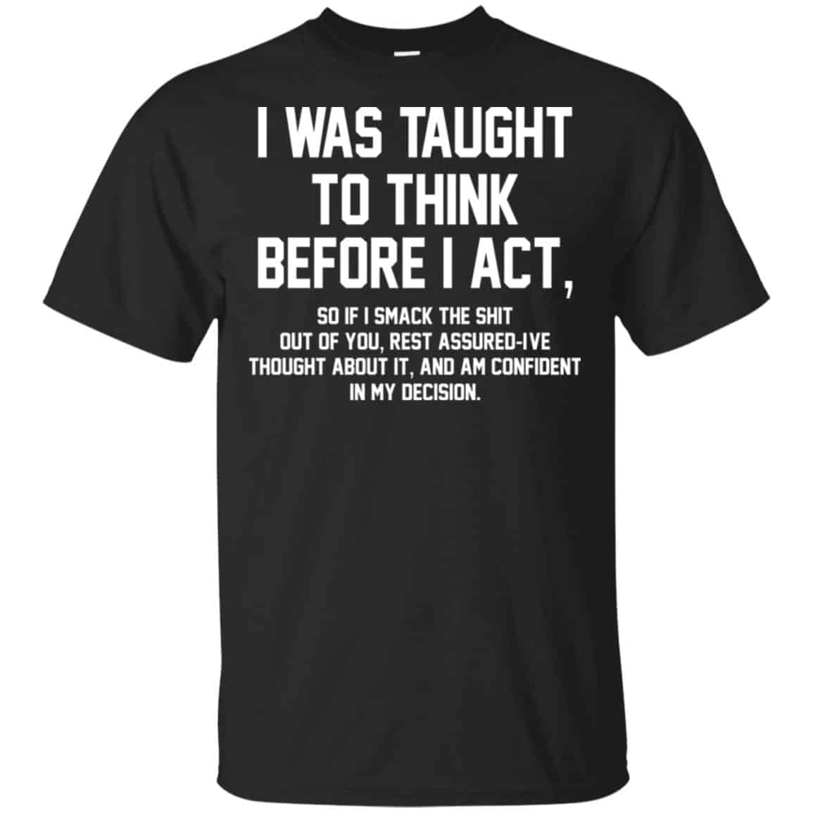 I Was Taught To Think Before I Act s, , Tank Unisex