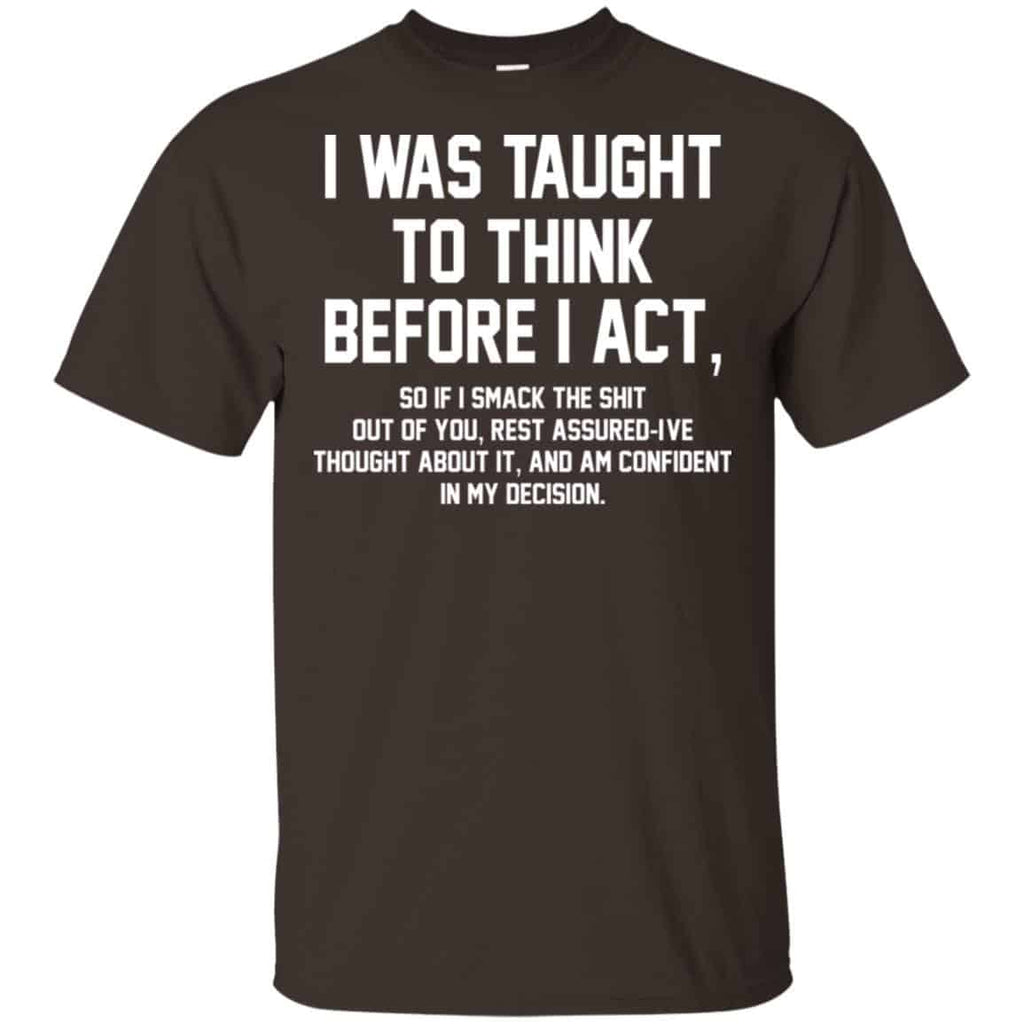 I Was Taught To Think Before I Act s, , Tank Unisex