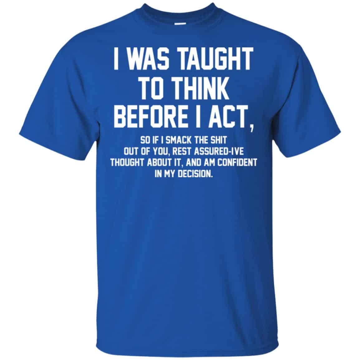 I Was Taught To Think Before I Act s, , Tank Unisex