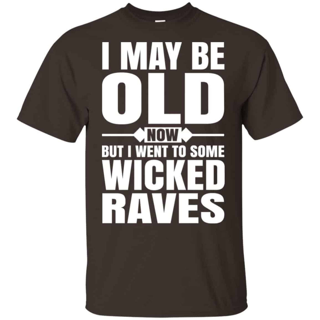I May Be Old Now But I Went To Some Wicked Raves s, , Tank Unisex