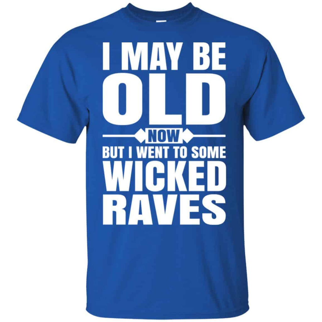 I May Be Old Now But I Went To Some Wicked Raves s, , Tank Unisex