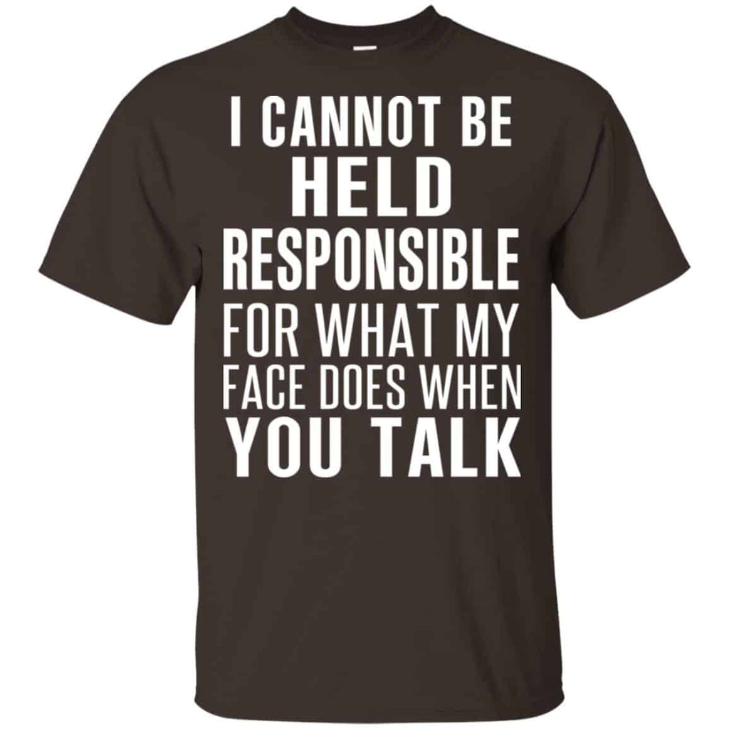 I Can Not Be Held Responsible For What My Face Does When You Talk s, , Tank Unisex