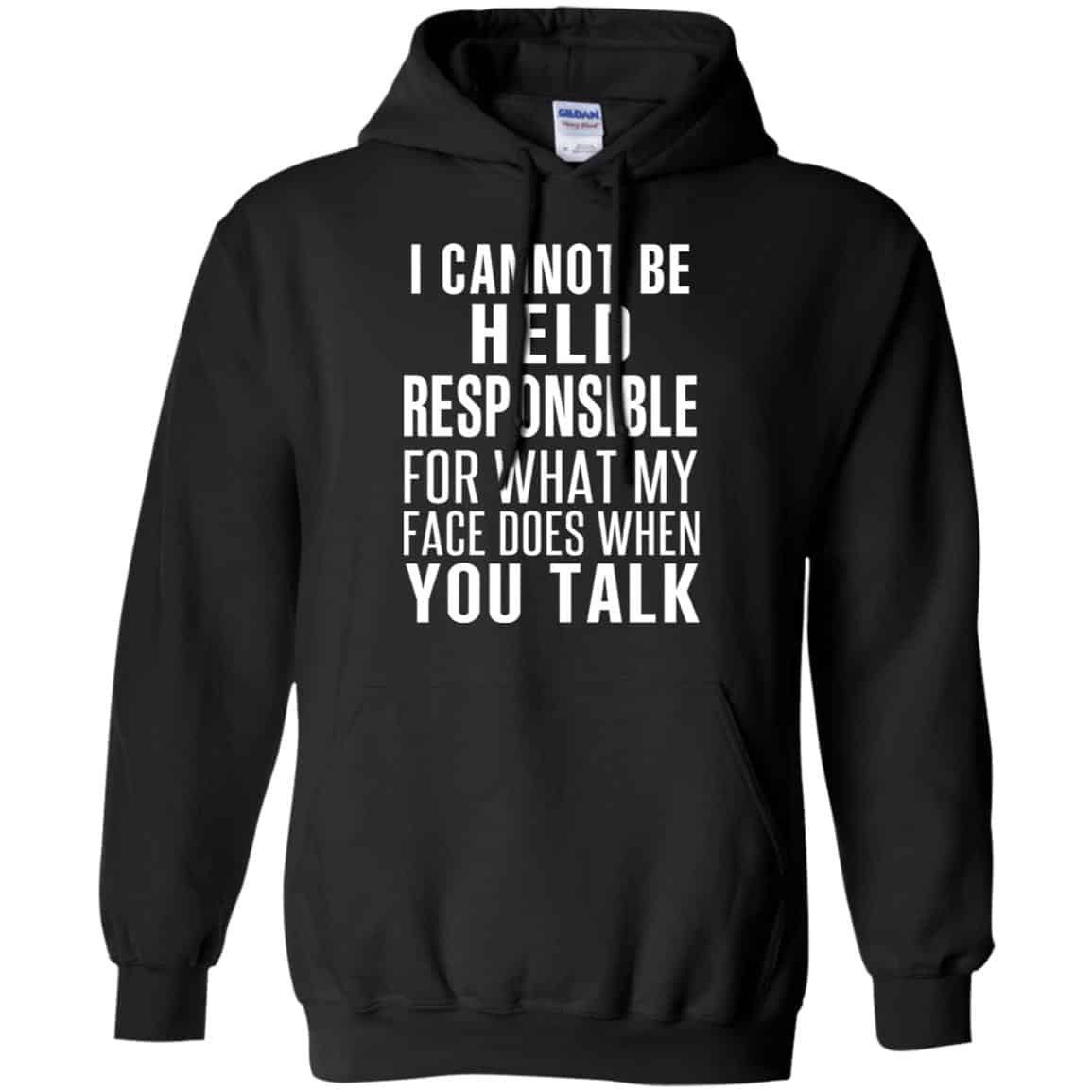 I Can Not Be Held Responsible For What My Face Does When You Talk s, , Tank Unisex