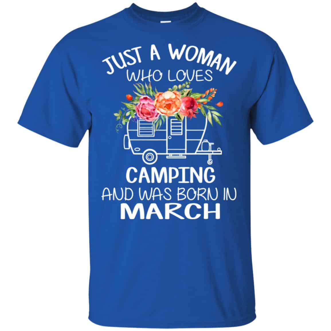 Just A Woman Who Loves Camping And Was Born In March s, , Tank Unisex