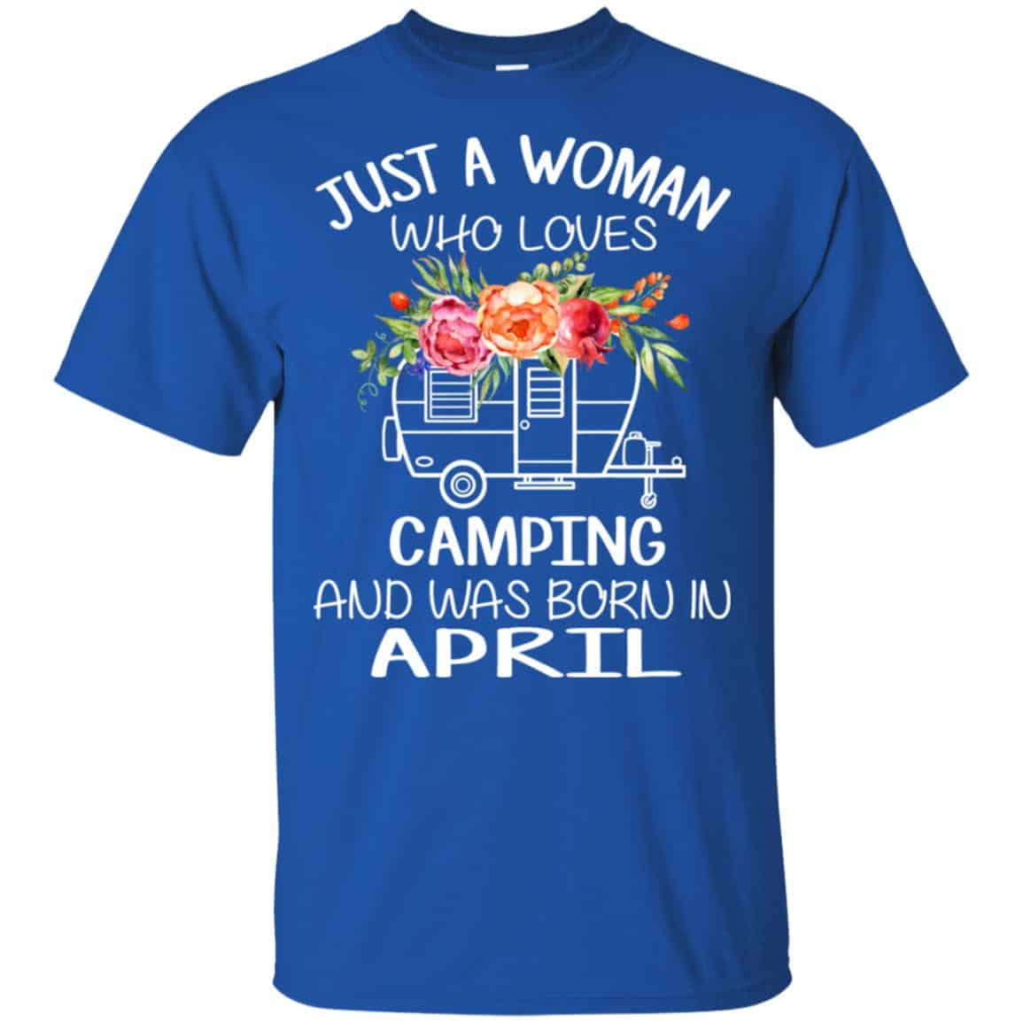 Just A Woman Who Loves Camping And Was Born In April s, , Tank Unisex