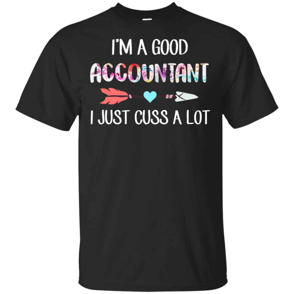 I’m A Good Accountant I Just Cuss A Lot s, , Tank Unisex
