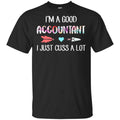 I’m A Good Accountant I Just Cuss A Lot s, , Tank Unisex
