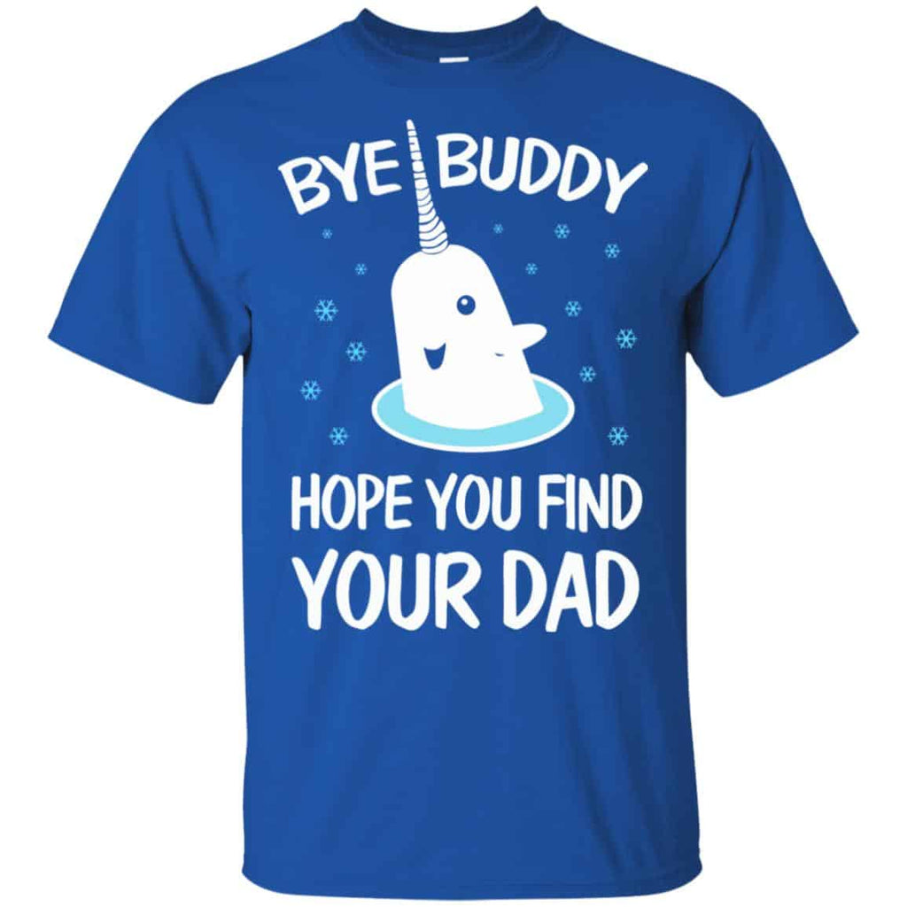 Bye Buddy Hope You Find Your Dad s, , Sweater Unisex