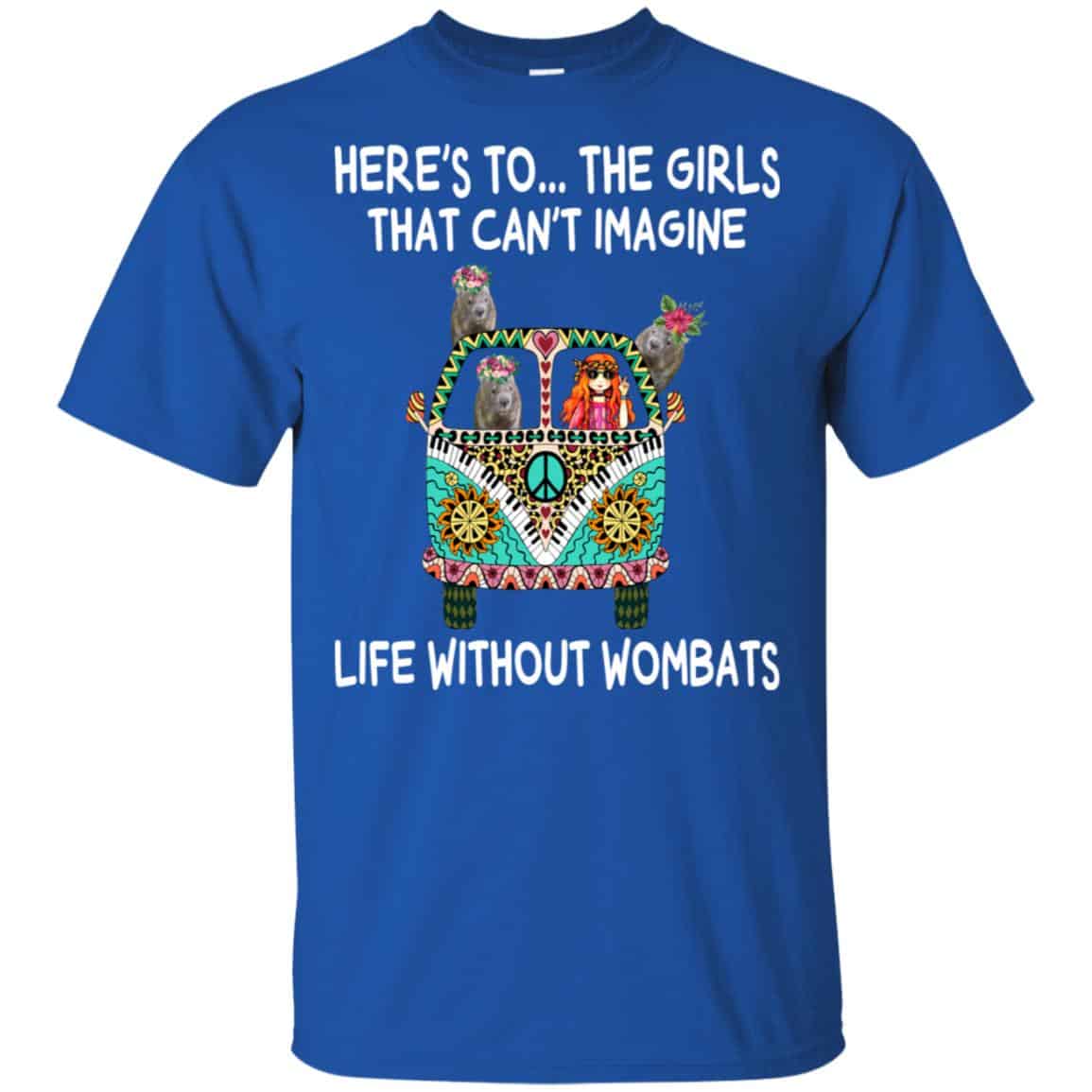 Here’s To … The Girls That Can’t Imagine Life Without Wombats s, , Tank Unisex