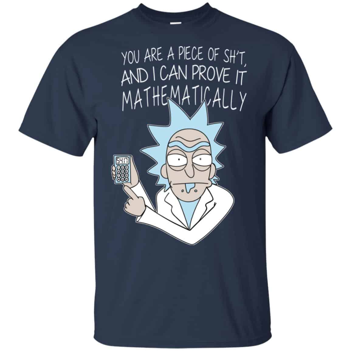 You Are A Piece Of Shit And I Can Prove It Mathematically Shirt, , Tank Unisex