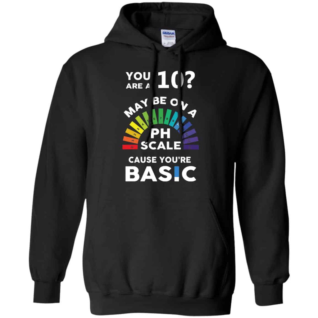 You Are A 10 Maybe On A Ph Scale Cause You’re Basic s, , Tank Unisex