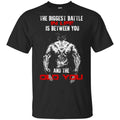 The Biggest Battle In Life Is Between You And The Old You Shirt, , Tank Unisex