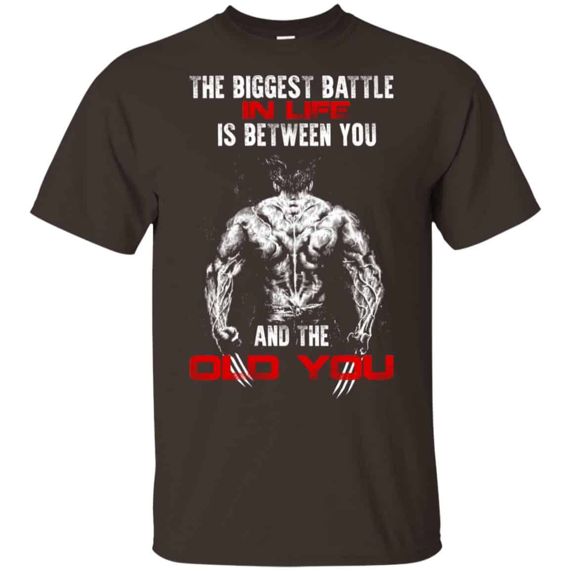 The Biggest Battle In Life Is Between You And The Old You Shirt, , Tank Unisex
