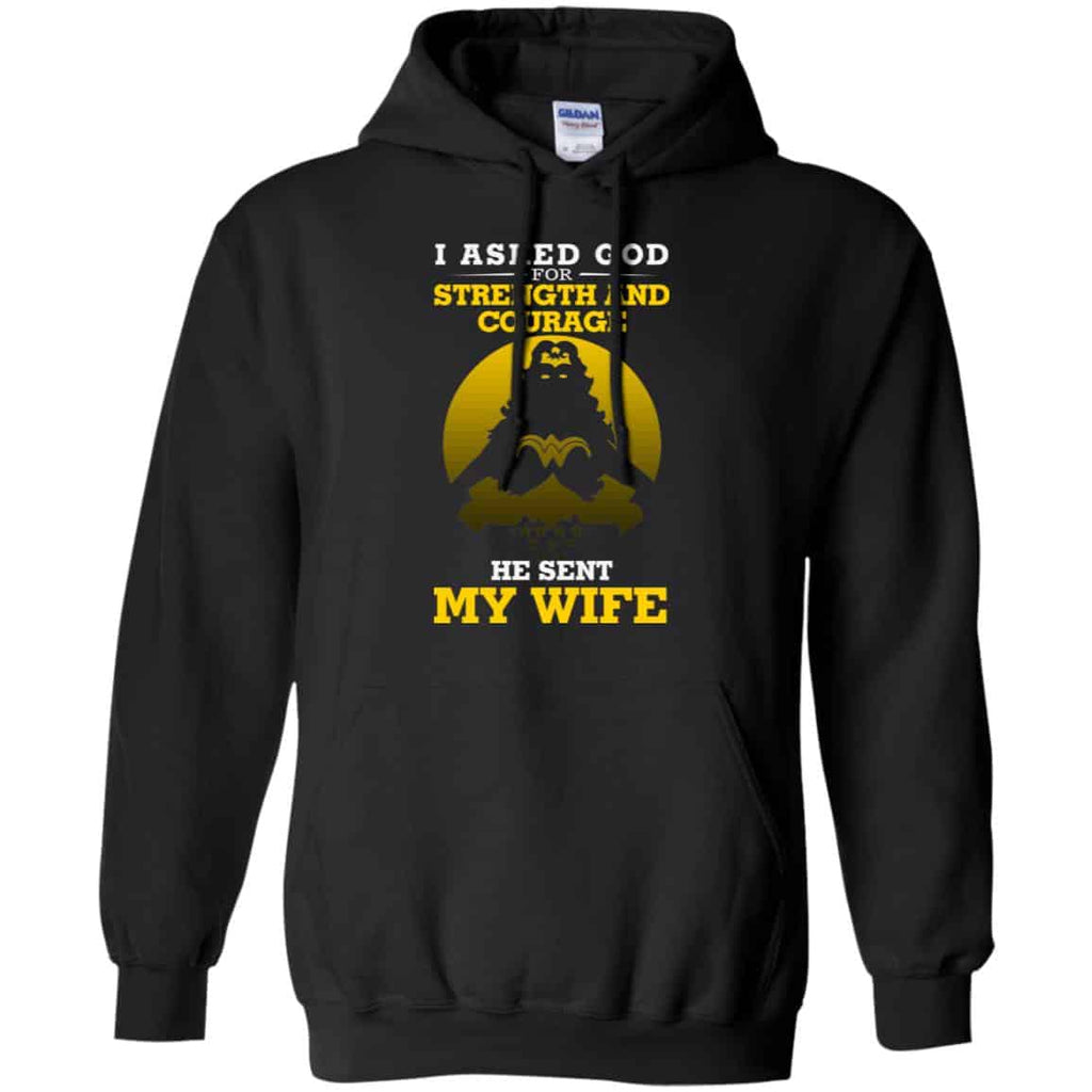 I Asked God For Strength And Courage He Sent My Wife Shirt, , Tank Unisex
