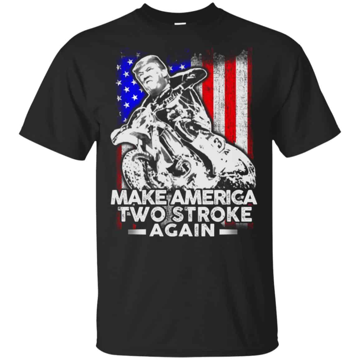 Make America Two Stroke Again Donald Trump Shirt, , Tank Unisex