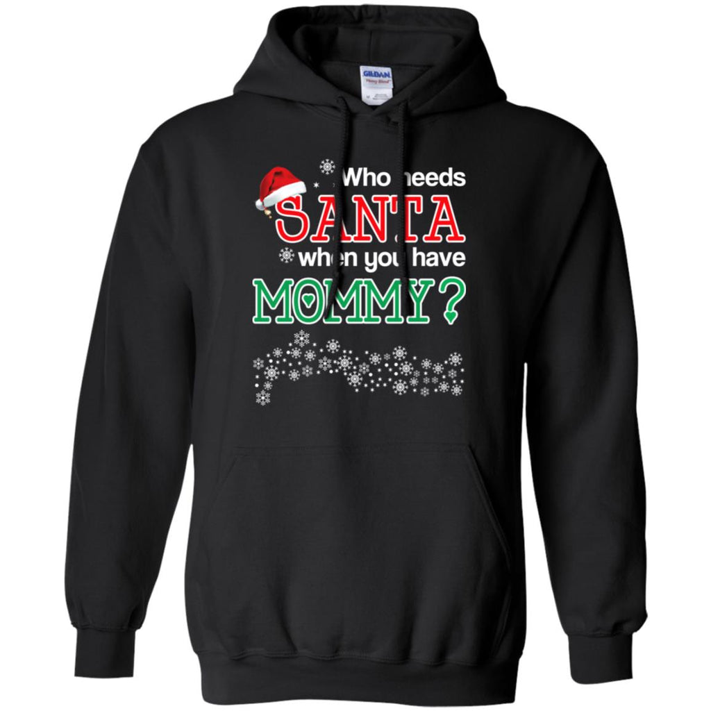 Who Needs Santa When You Have Mommy? Christmas s, , Tank Unisex