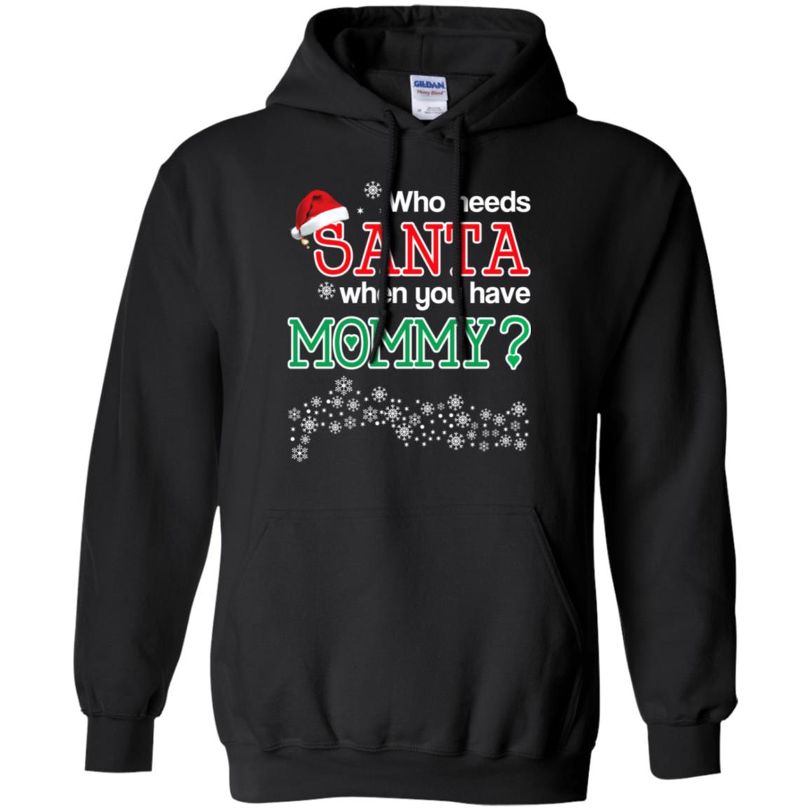 Who Needs Santa When You Have Mommy? Christmas s, , Tank Unisex