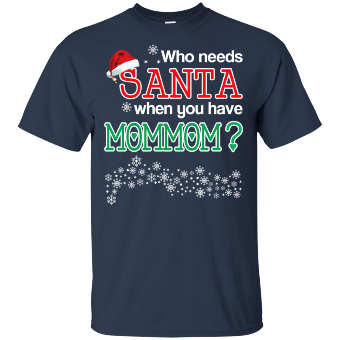 Who Needs Santa When You Have Mommom? Christmas s, , Tank Unisex